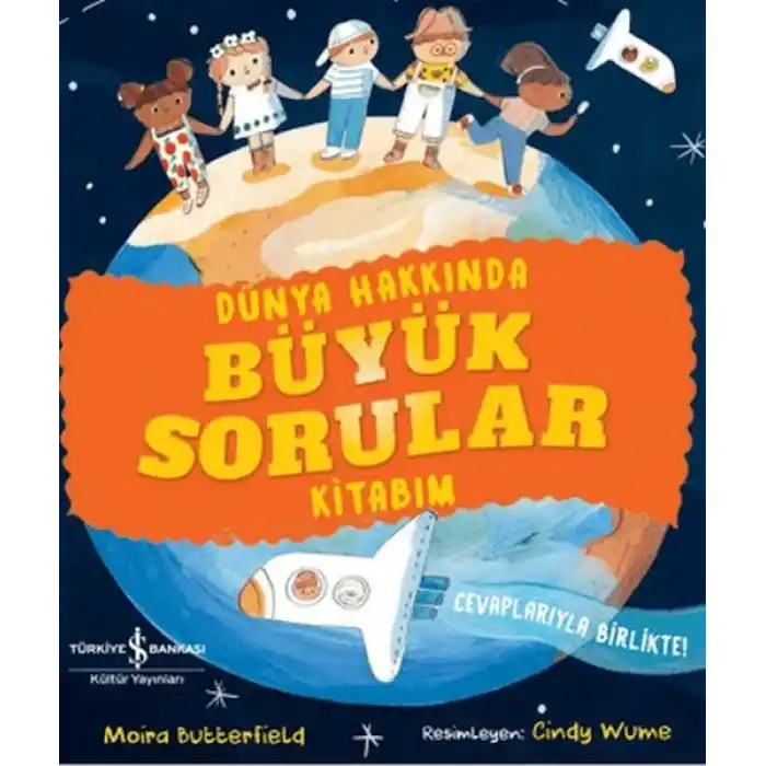 Dünya Hakkında Büyük Sorular Kitabım