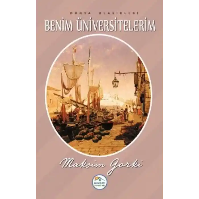 Dünya Klasikleri - Benim Üniversitelerim