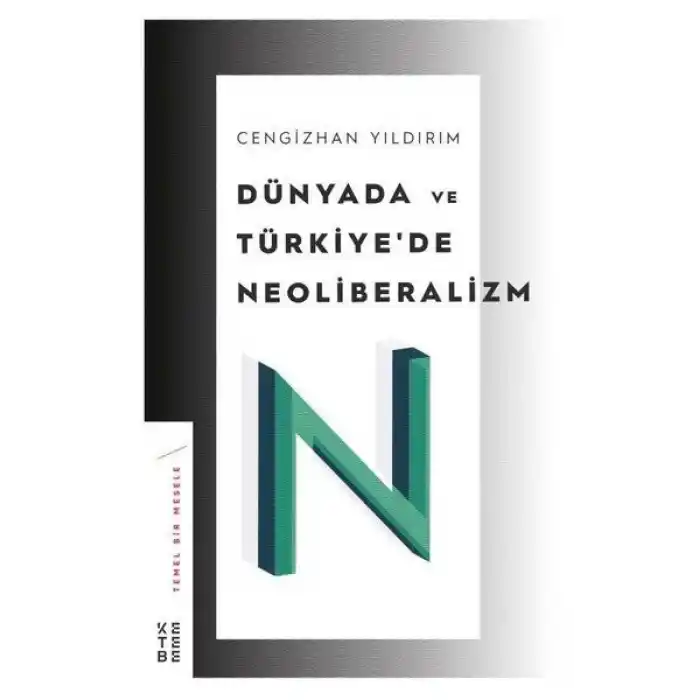 Dünyada ve Türkiye’de Neoliberalizm