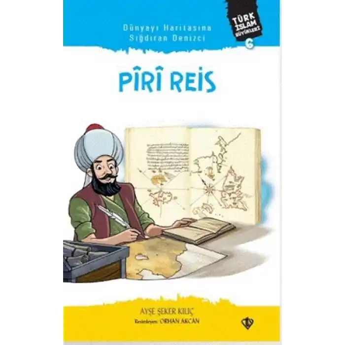 Dünyayı Haritasına Sığdıran Denizci Piri Reis