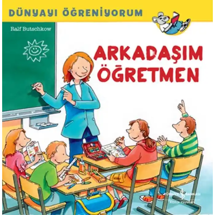 Dünyayı Öğreniyorum - Arkadaşım Öğretmen