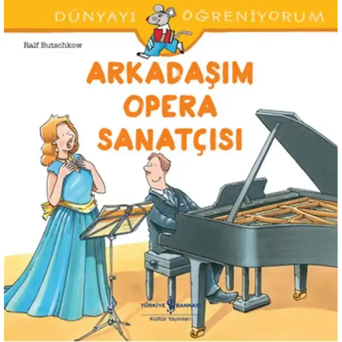 Dünyayı Öğreniyorum - Arkadaşım Opera Sanatçısı