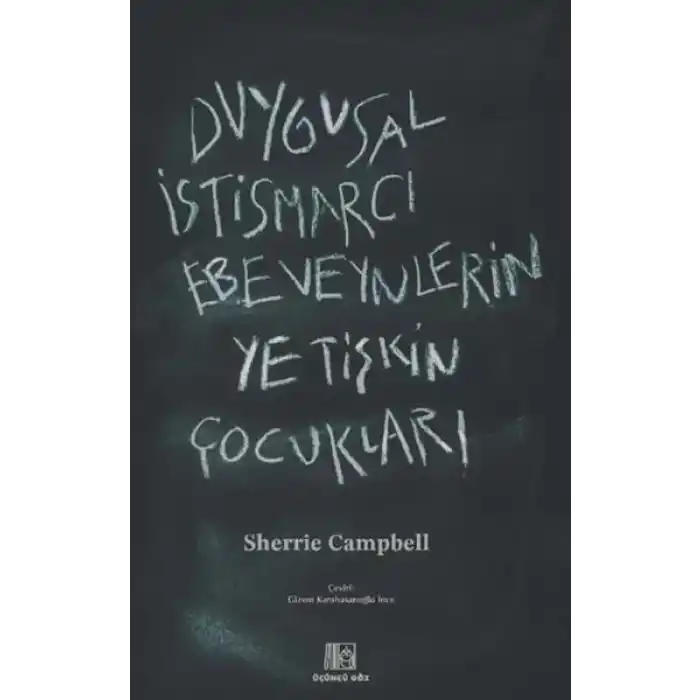 Duygusal İstismarcı Ebeveynlerin Yetişkin Çocukları