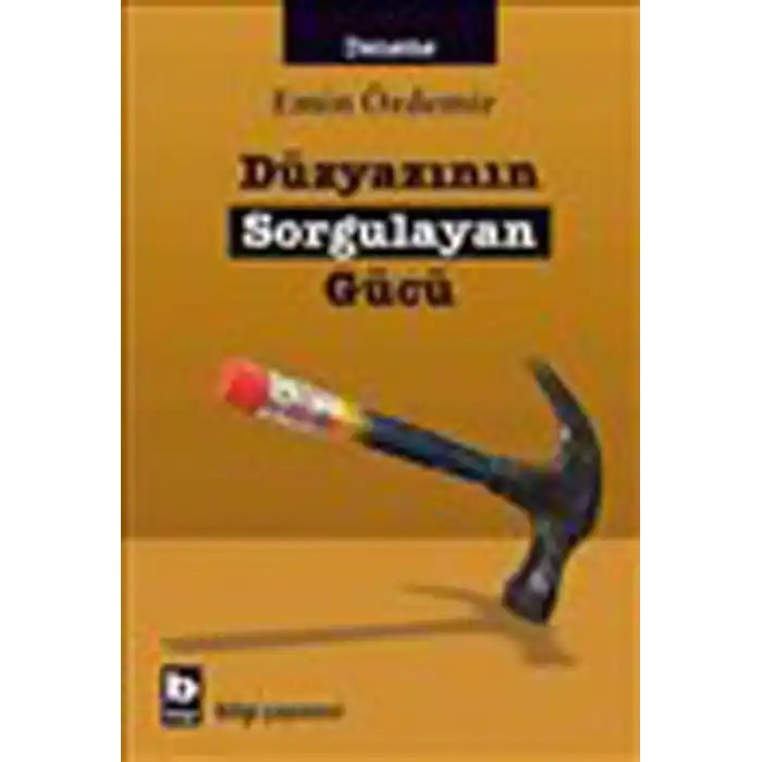 Düzyazının Sorgulayan Gücü