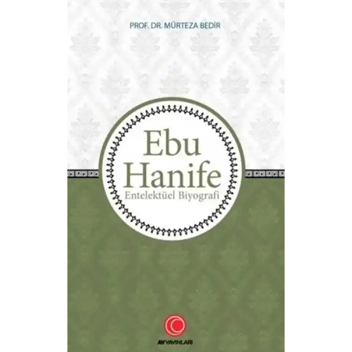 Ebu Hanife - Entelektüel Biyografi