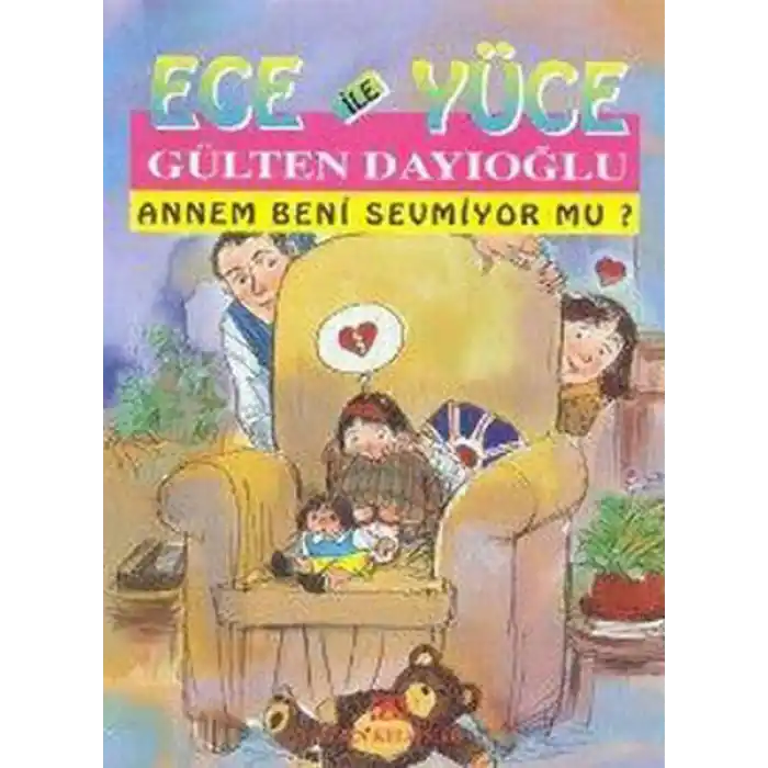 Ece ile Yüce / Annem Beni Sevmiyor mu?