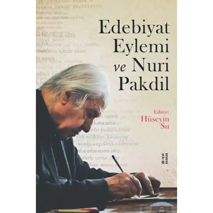 Edebiyat Eylemi ve Nuri Pakdil