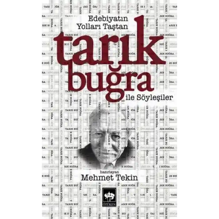 Edebiyatın Yolları Taştan Tarık Buğra ile Söyleşiler