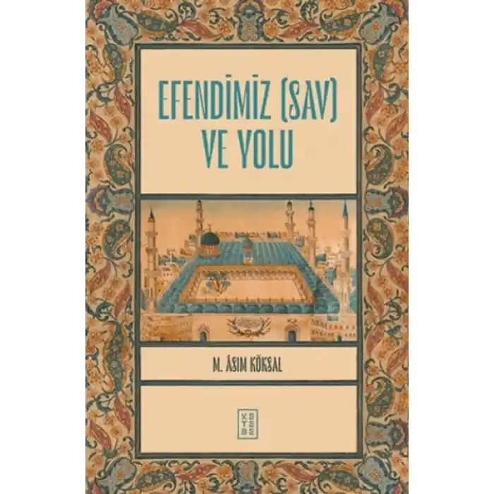 Efendimiz (sav) ve Yolu