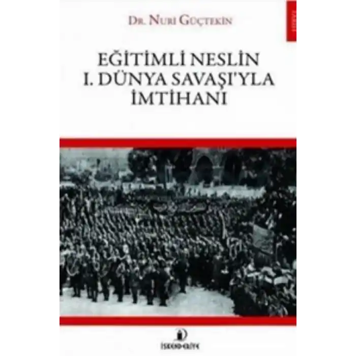 Eğitimli Neslin I. Dünya Savaşıyla İmtihanı