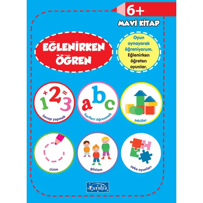 Eğlenirken Öğren Mavi Kitap 6+