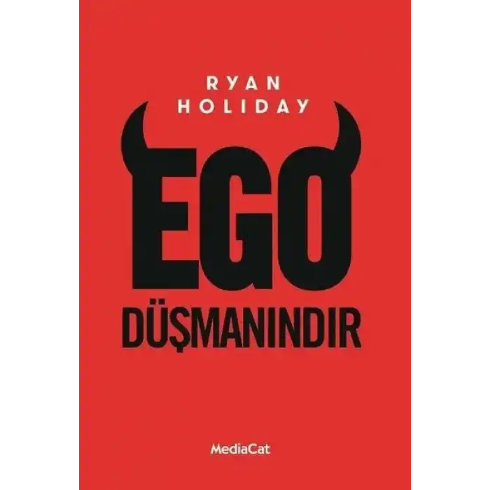 Ego Düşmanındır