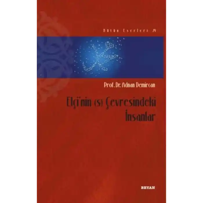 Elçinin (s) Çevresindeki İnsanlar