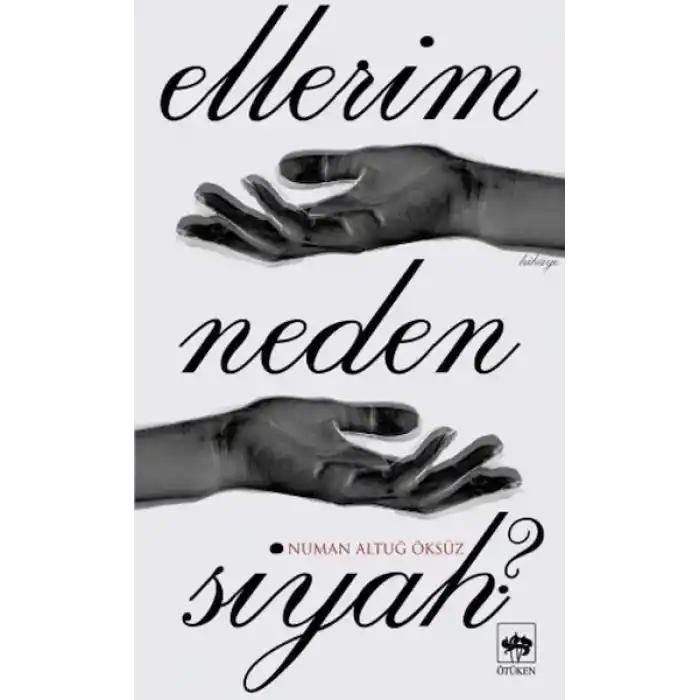 Ellerim Neden Siyah?