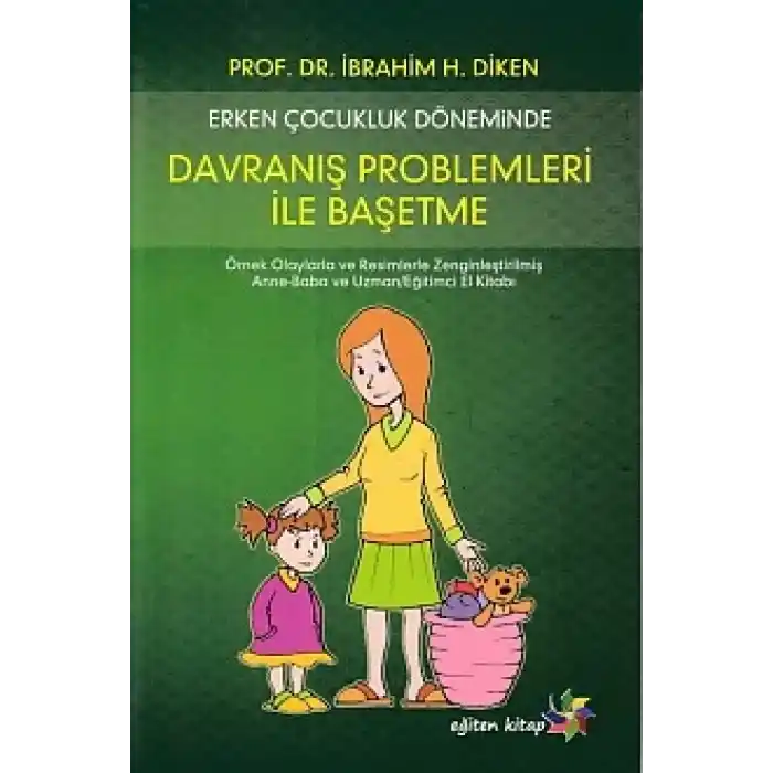 Erken Çocukluk Döneminde Davranış Problemleri İle Başetme