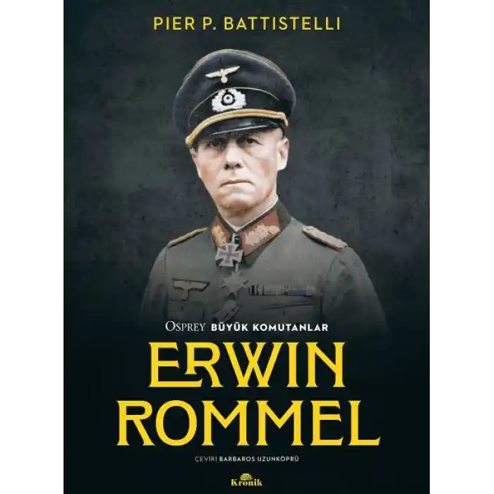Erwin Rommel - Osprey Büyük Komutanlar