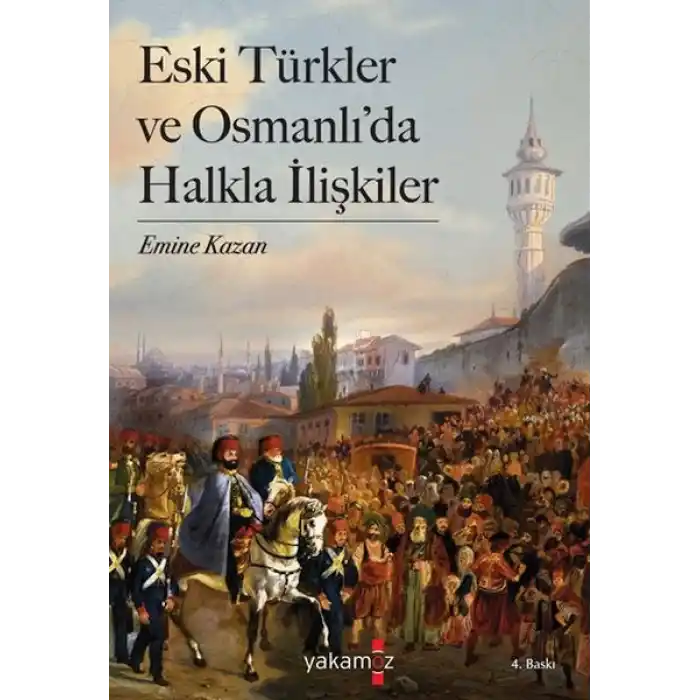 Eski Türkler ve Osmanlı’da Halkla İlişkiler