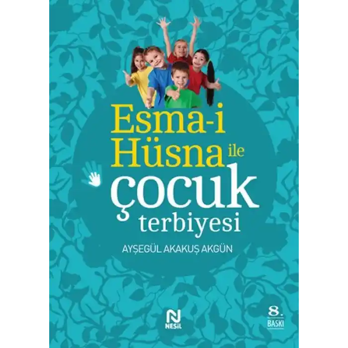 Esma-i Hüsna ile Çocuk Terbiyesi