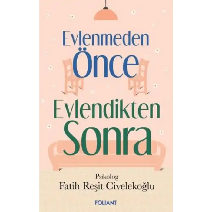 Evlenmeden Önce Evlendikten Sonra