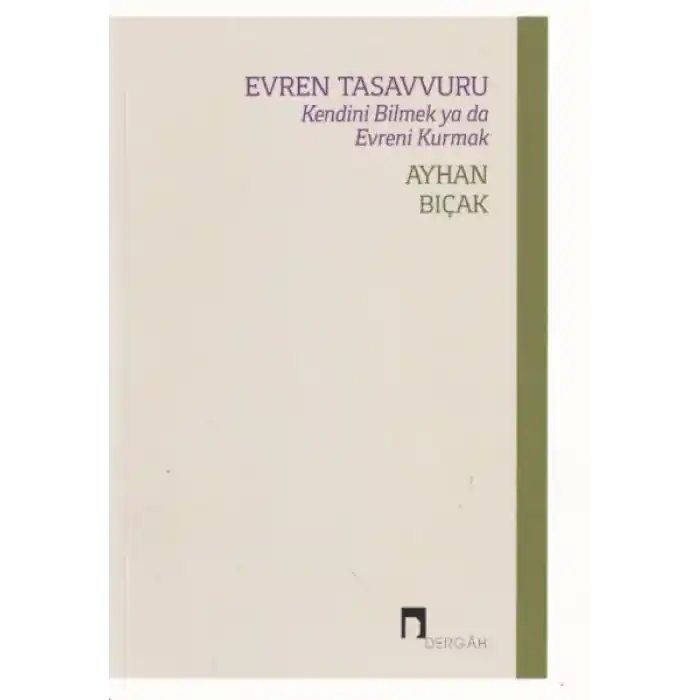 Evren Tasavvuru  Kendini Bilmek ya da Evreni Kurmak