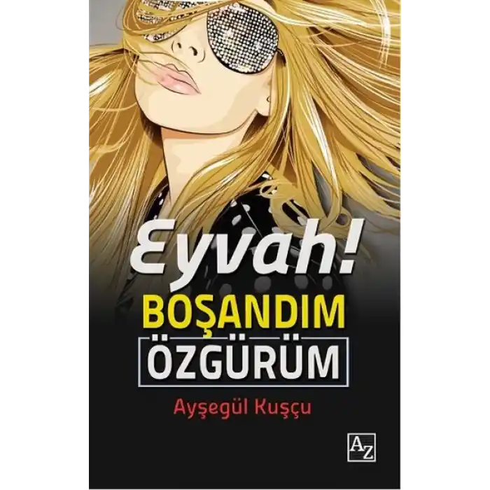 Eyvah! Boşandım Özgürüm
