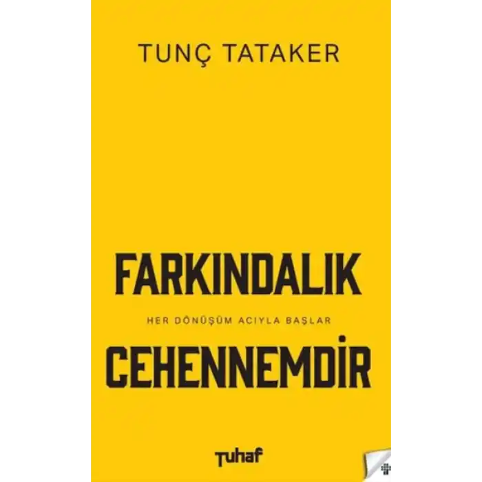 Farkındalık Cehennemdir