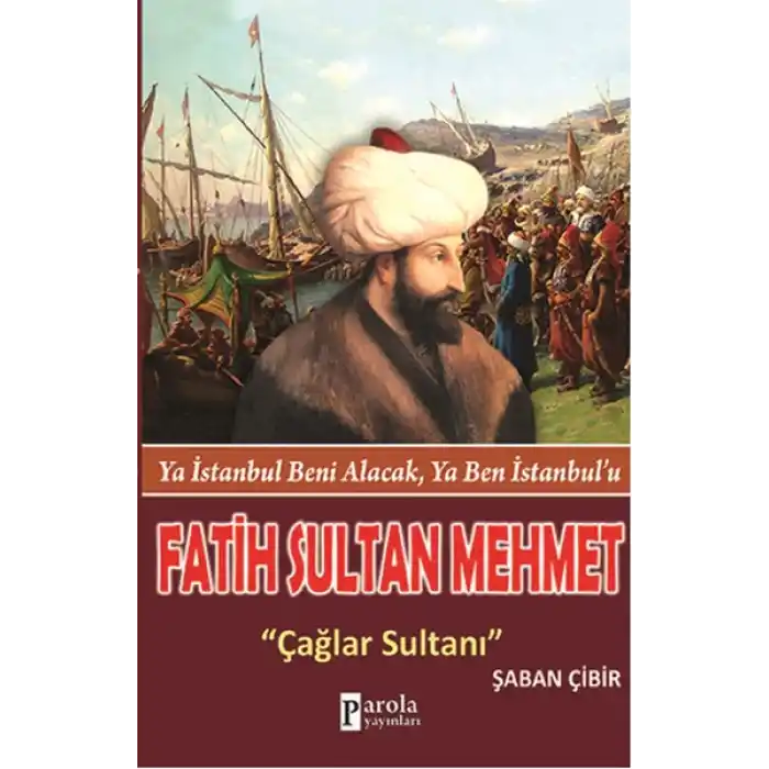 Fatih Sultan Mehmet  Çağlar Sultanı