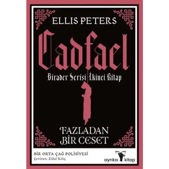 Fazladan Bir Ceset - Cadfael Birader Serisi İkinci Kitap