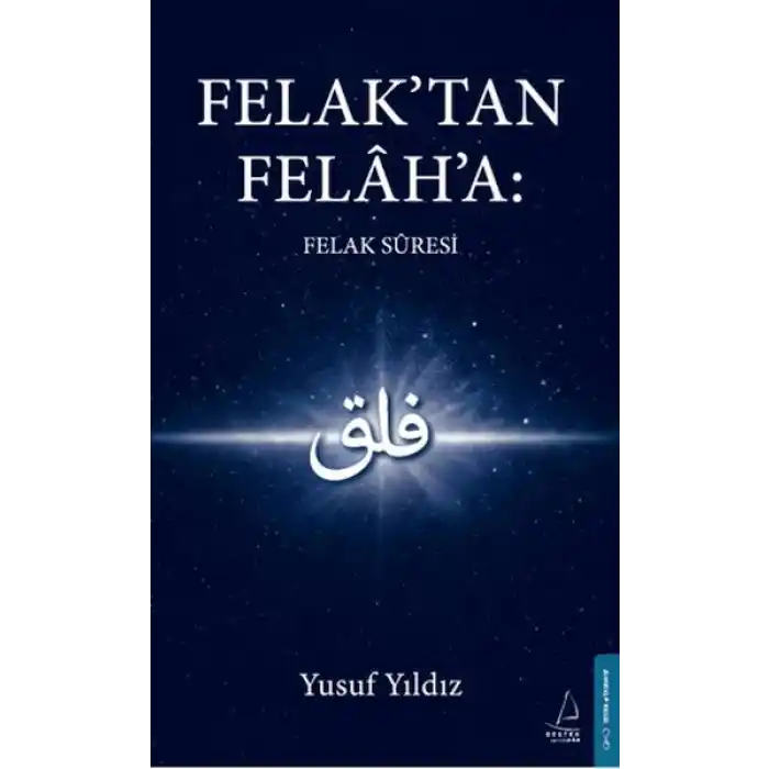 Felaktan Felaha: Felak Suresi