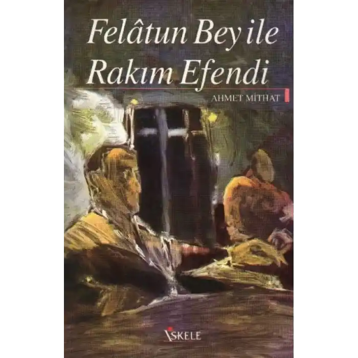 Felatun Bey ile Rakım Efendi