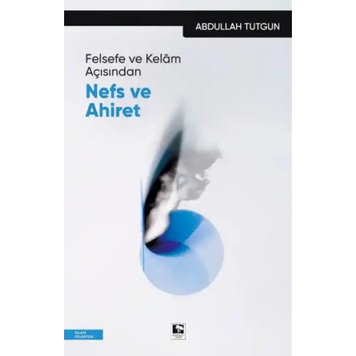 Felsefe ve Kelâm Açısından Nefs Ve Ahiret