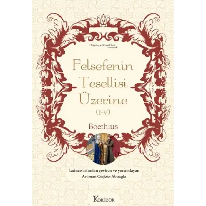 Felsefenin Tesellisi Üzerine (I-V) (Bez Ciltli)