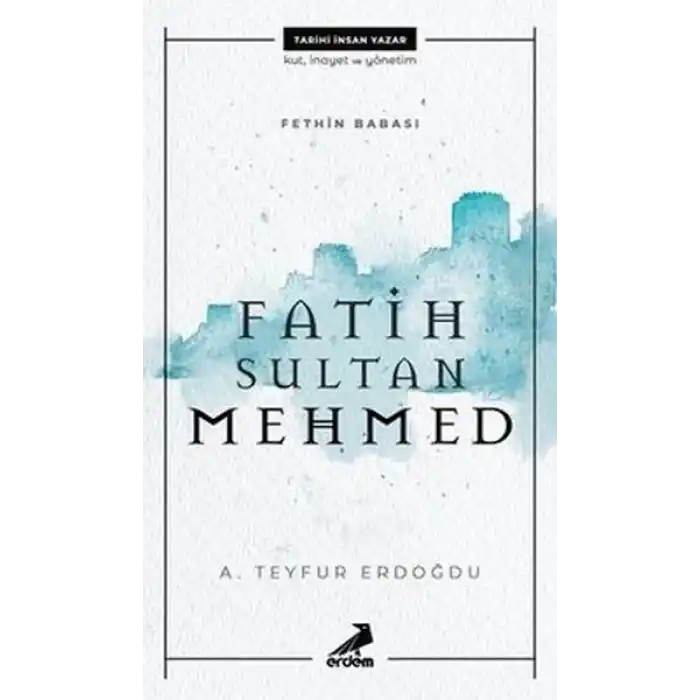Fethin Babası Fatih Sultan Mehmed
