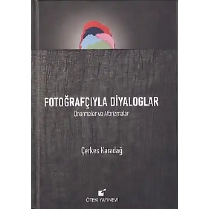Fotoğrafçıyla Diyaloglar (Ciltli)