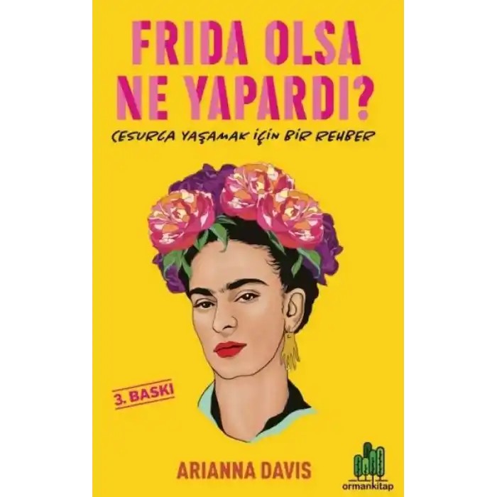 Frıda Olsa Ne Yapardı?