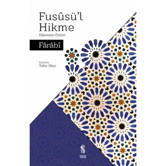 Füsusül Hikme - Hikmetin Özleri