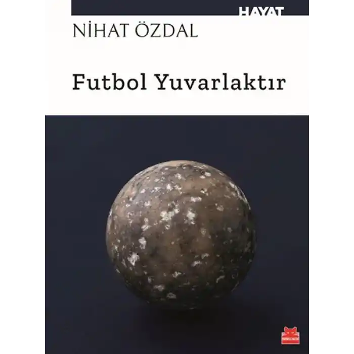 Futbol Yuvarlaktır