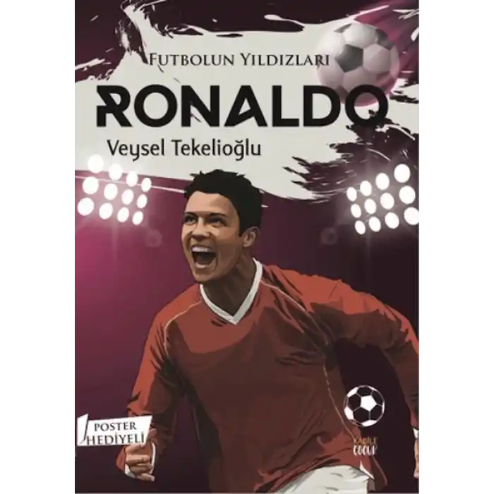 Futbolun Yıldızları Ronaldo (Poster Hediyeli)