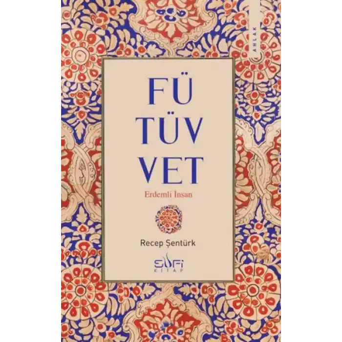 Fütüvvet - Erdemli İnsan