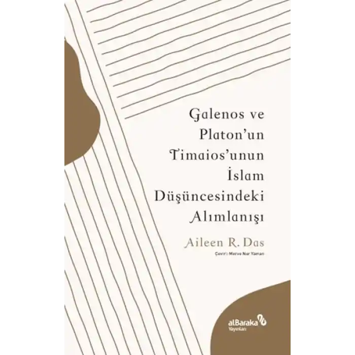 Galenos ve Platon’un Timaios’unun İslam Düşüncesindeki Alımlanışı