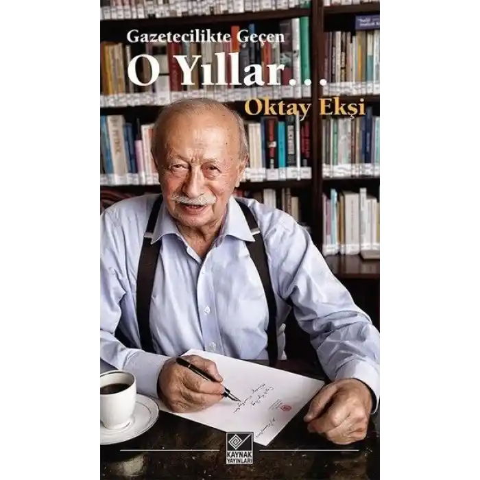 Gazetecilikle Geçen O Yıllar