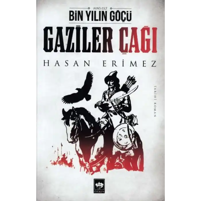 Gaziler Çağı- Bin Yılın Göçü 2 Cilt
