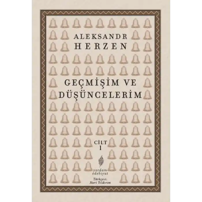 Geçmişim ve Düşüncelerim Cilt 1