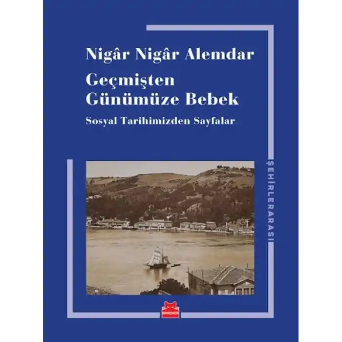 Geçmişten Günümüze Bebek