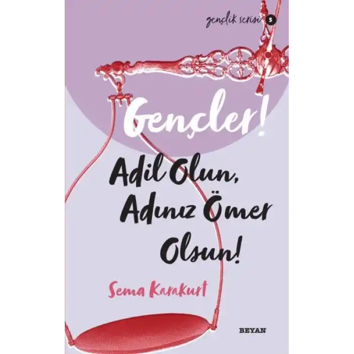Gençler, Adil Olun, Adınız Ömer Olsun! - Gençlik Serisi 5