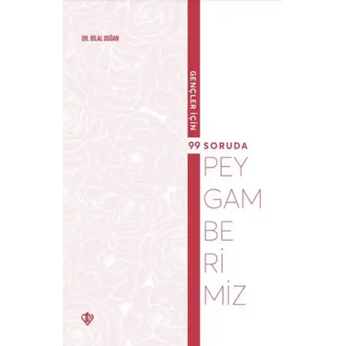 Gençler İçin 99 Soruda Peygamberimiz