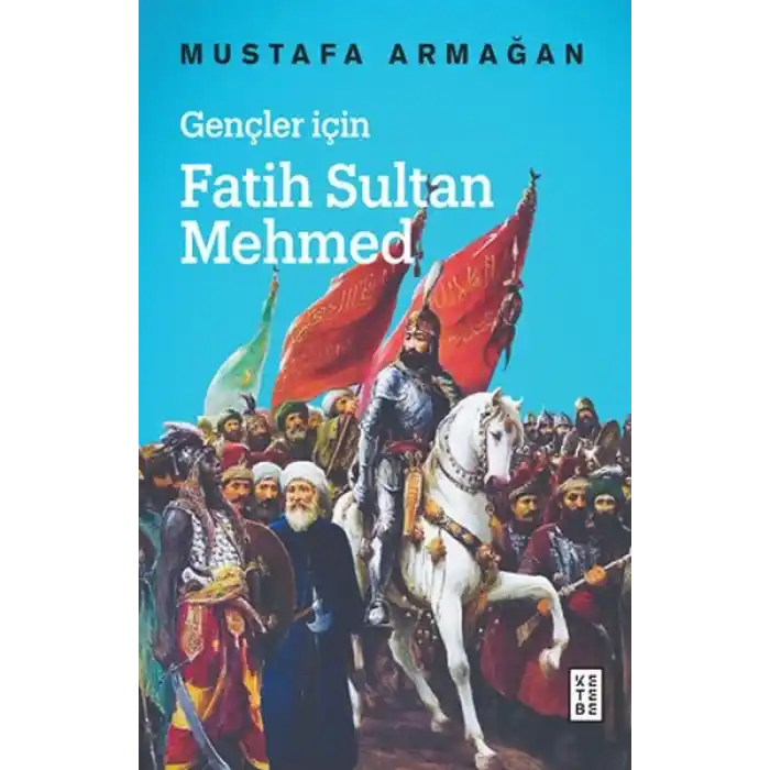 Gençler İçin Fatih Sultan Mehmed - Cep Boy