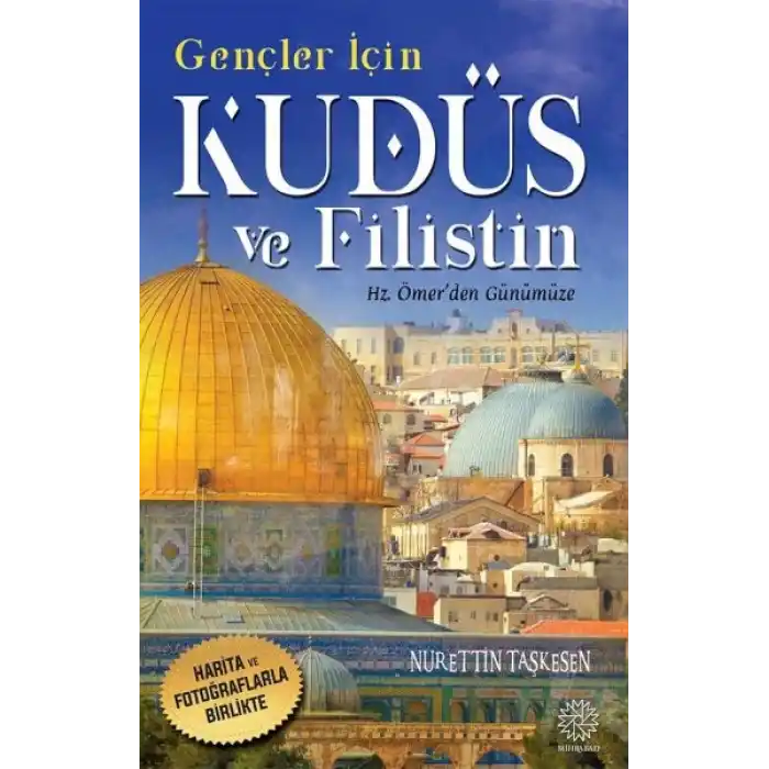 Gençler İçin Kudüs Ve Filistin -Hz. Ömerden Günümüze