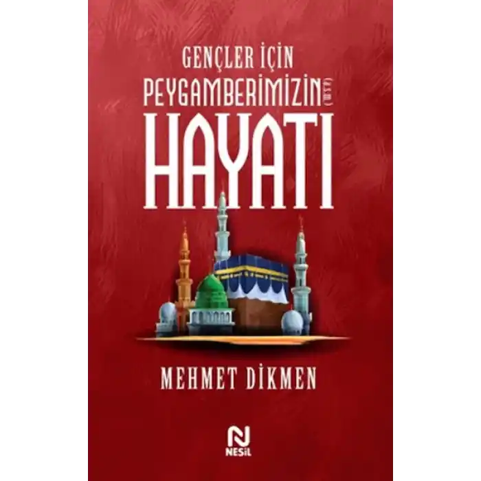 Gençler İçin Peygamberimizin Hayatı