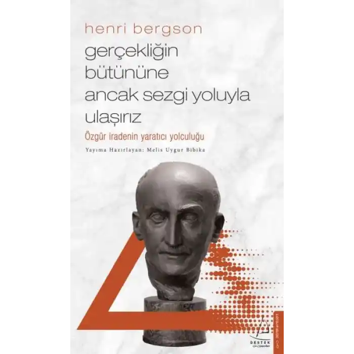 Gerçekliğin Bütününe Ancak Sezgi Yoluyla Ulaşırız